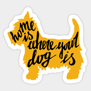 Home is where your dog is Sticker
